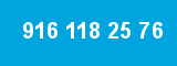 916 118 25 76